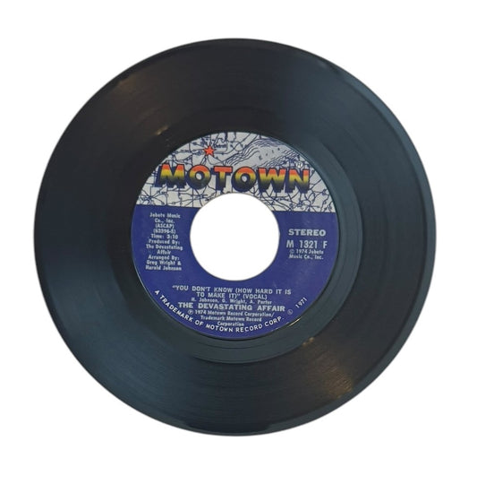 The Devastating Affair- You Don't Know (How Hard It Is To Make It)/You Don't Know (How Hard It To Make It) (Instrumental), 1974, VG+
