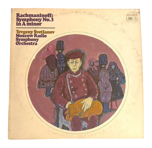 Yevgeny Svetlanov & Moscow Radio Symphony Orchestra- Rachmaninoff: Symphony No. 3 In A Minor, 1970, VG+/VG