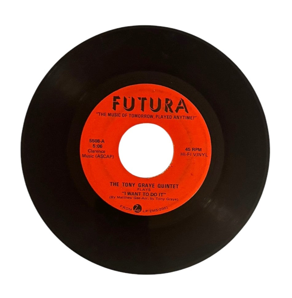The Tony Graye Quintet- I Want To Do It/Slowly With Expression, 1975, VG+