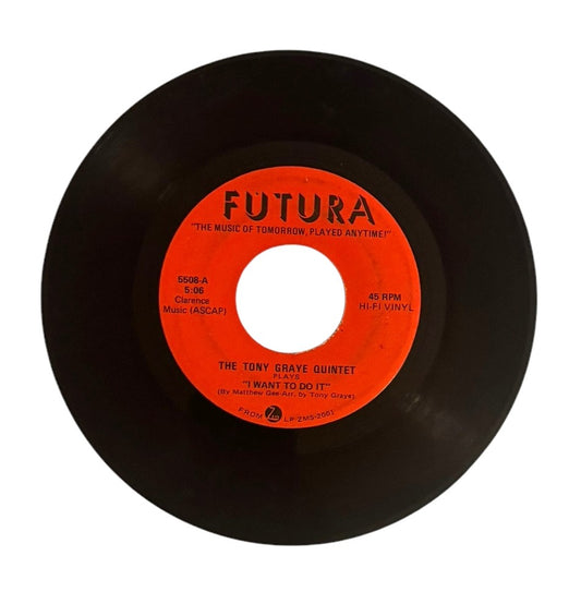 The Tony Graye Quintet- I Want To Do It/Slowly With Expression, 1975, VG+