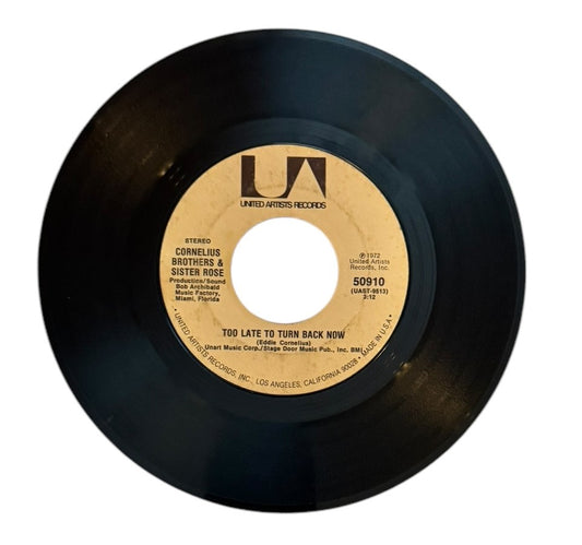 Cornelius Brothers & Sister Rose- Too Late To Turn Back Now/Lift Your Love Higher, 1972, VG+