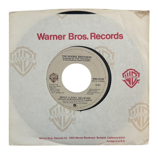 The Doobie Brothers- What A Fool Believes/Don't Stop To Match The Wheels, 1978, VG+