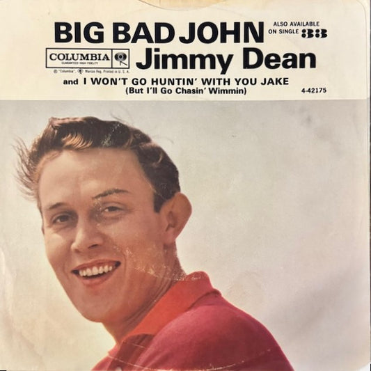 Jimmy Dean- Big Bad John/I Won't Go Huntin' With You Jake, 1961, VG/VG (Picture Sleeve)